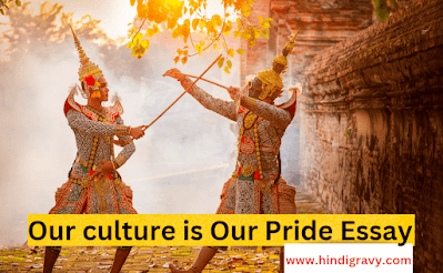 write a essay on our culture is our pride